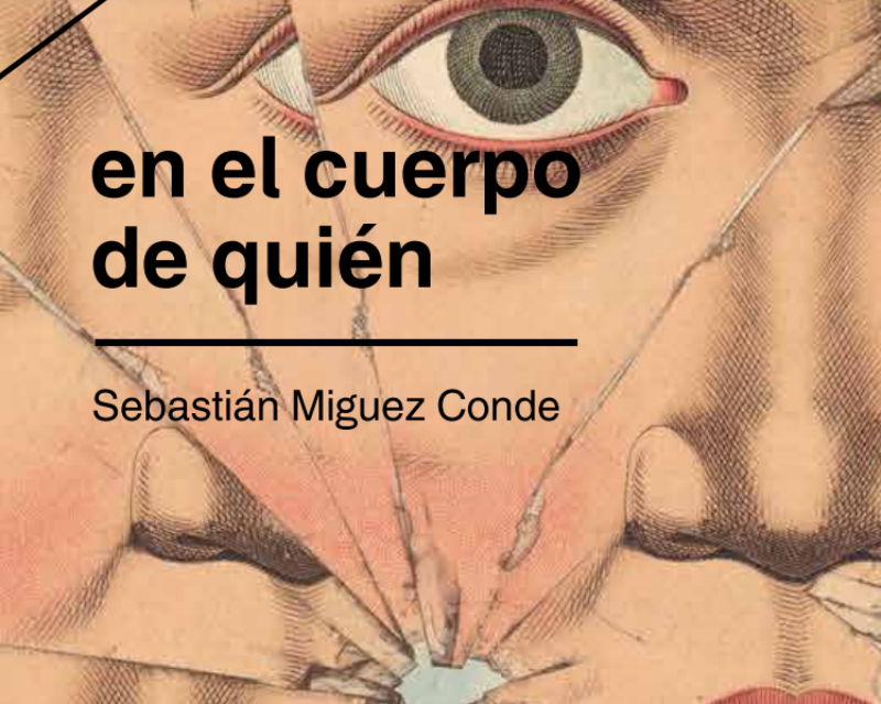 Leé un avance de «En el cuerpo de quién», de Sebastián Miguez Conde