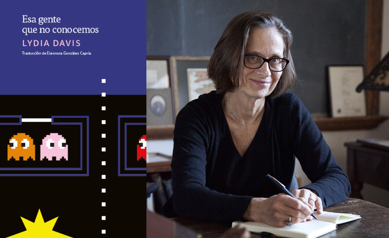 Leé un avance de «Esa gente que no conocemos», de Lydia Davis