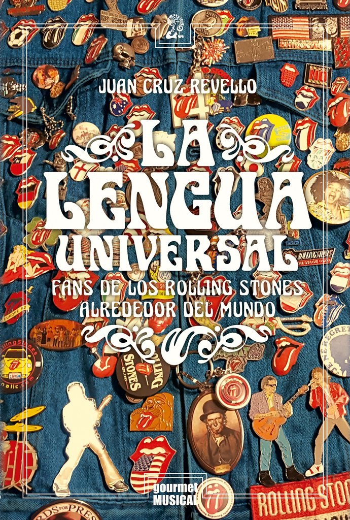 «La lengua universal. Fans de los Rolling Stones alrededor del mundo», de Juan Cruz (Gorumet Musical Ediciones, 2019)