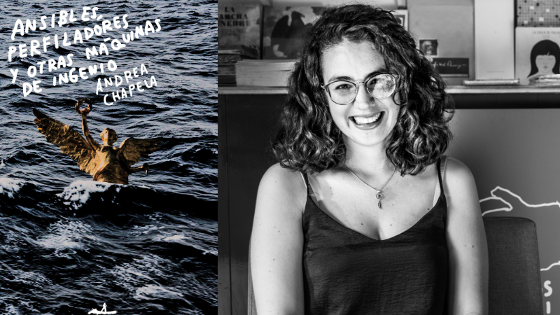 Leé un avance de «Ansibles, perfiladores y otras máquinas de ingenio», de Andrea Chapela