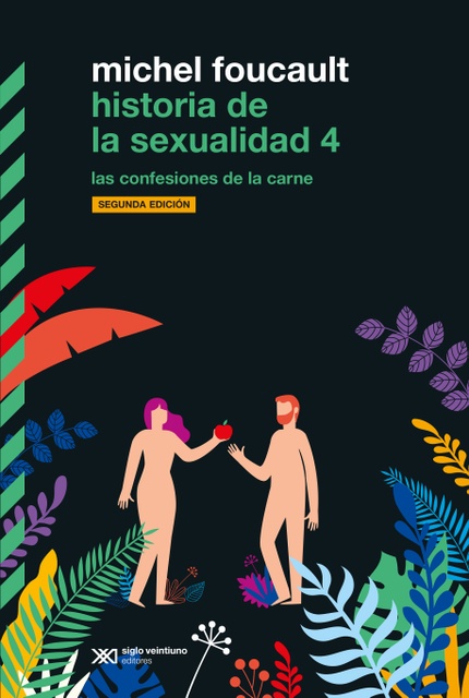 «Historia de la sexualidad 4», de Michel Foucault (Siglo XXI, 2019)