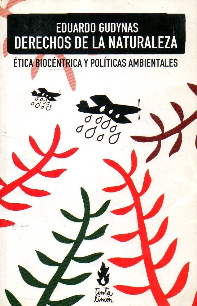 «Derechos de la naturaleza», de Eduardo Gudynas (Tinta Limón, 2017)