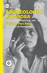 «Arqueología amorosa», Cristina Peri Rossi (Estuario editora, 2019)