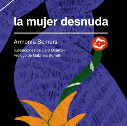 Presentación del libro «La mujer desnuda», de Armonía Somers (Criatura editora)