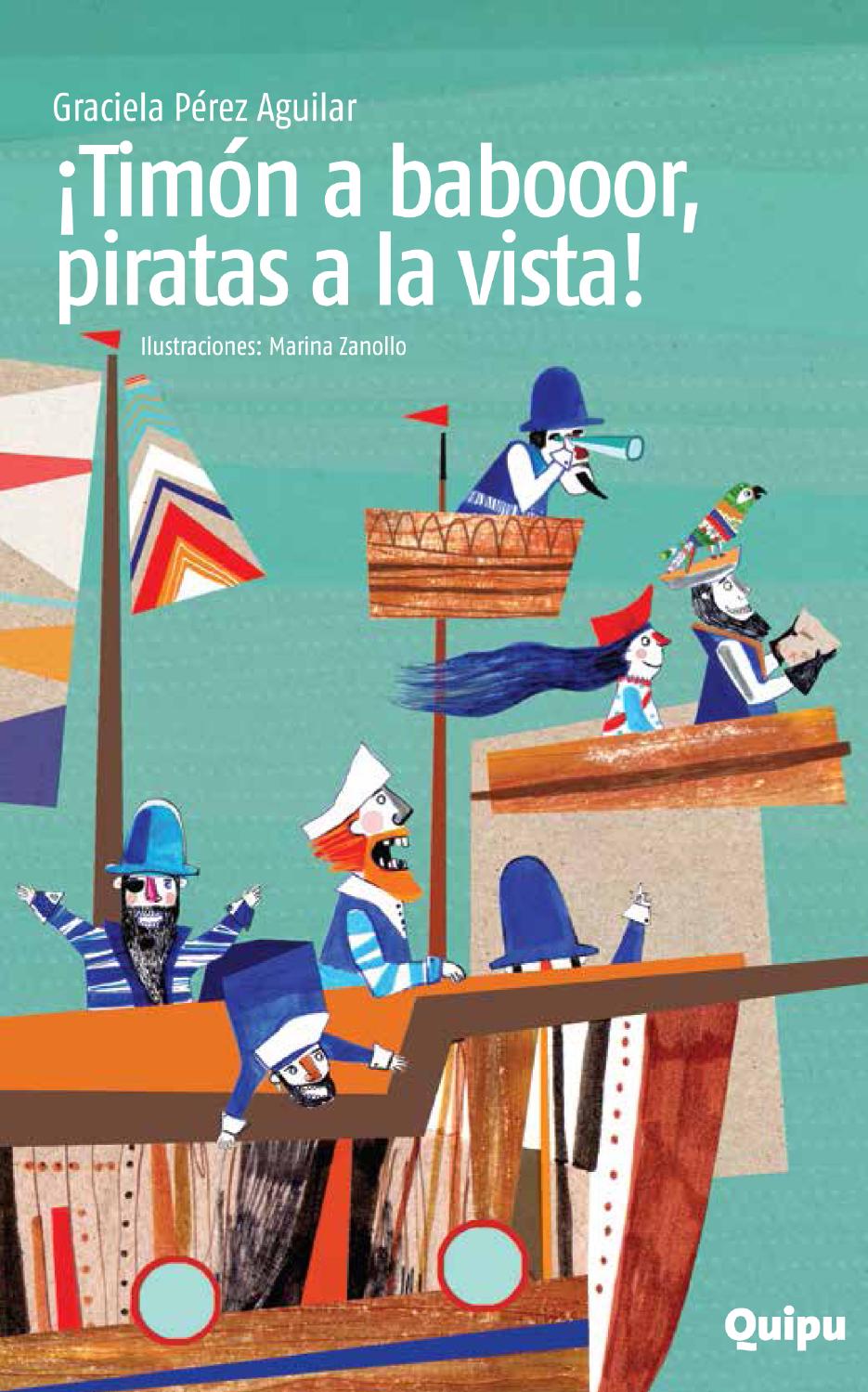 «¡Timón a babooor, piratas a la vista!», de Graciela Pérez Aguilar (Quipu, )