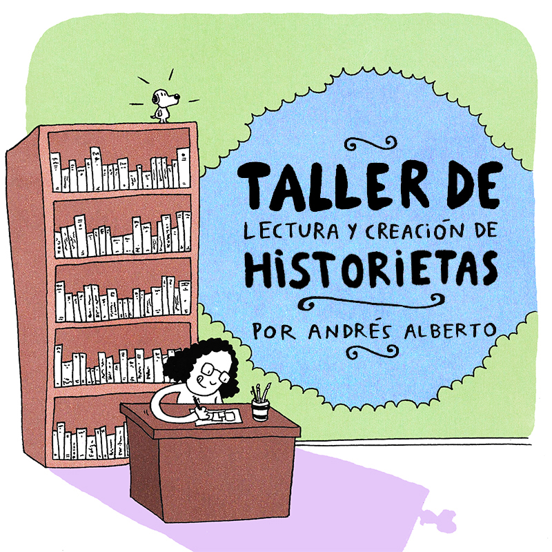 Taller de lectura y creación de historietas -para jóvenes y adultos- a cargo de Andrés Alberto Farías.