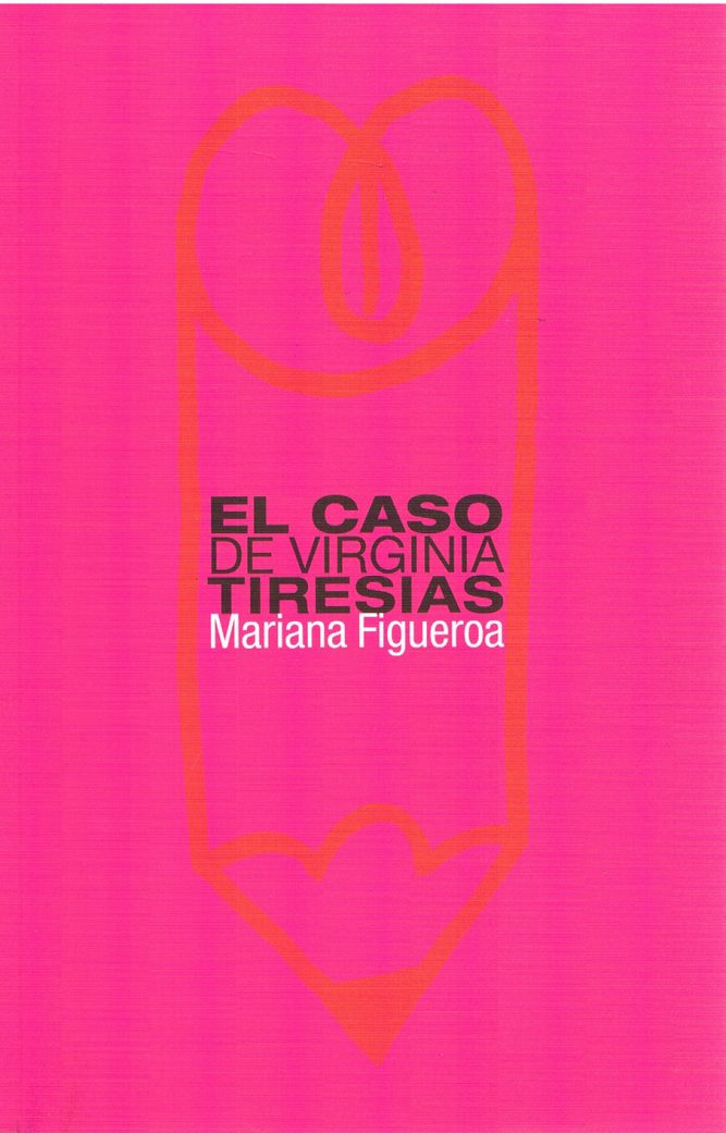 Figeroa, M. (2016). «El caso de Virginia Tiresias». Montevideo: Yauguru