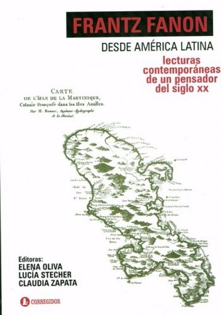 «Frantz Fanon desde América Latina: lecturas contemporáneas de un pensador del silgo XX», de varios autores.