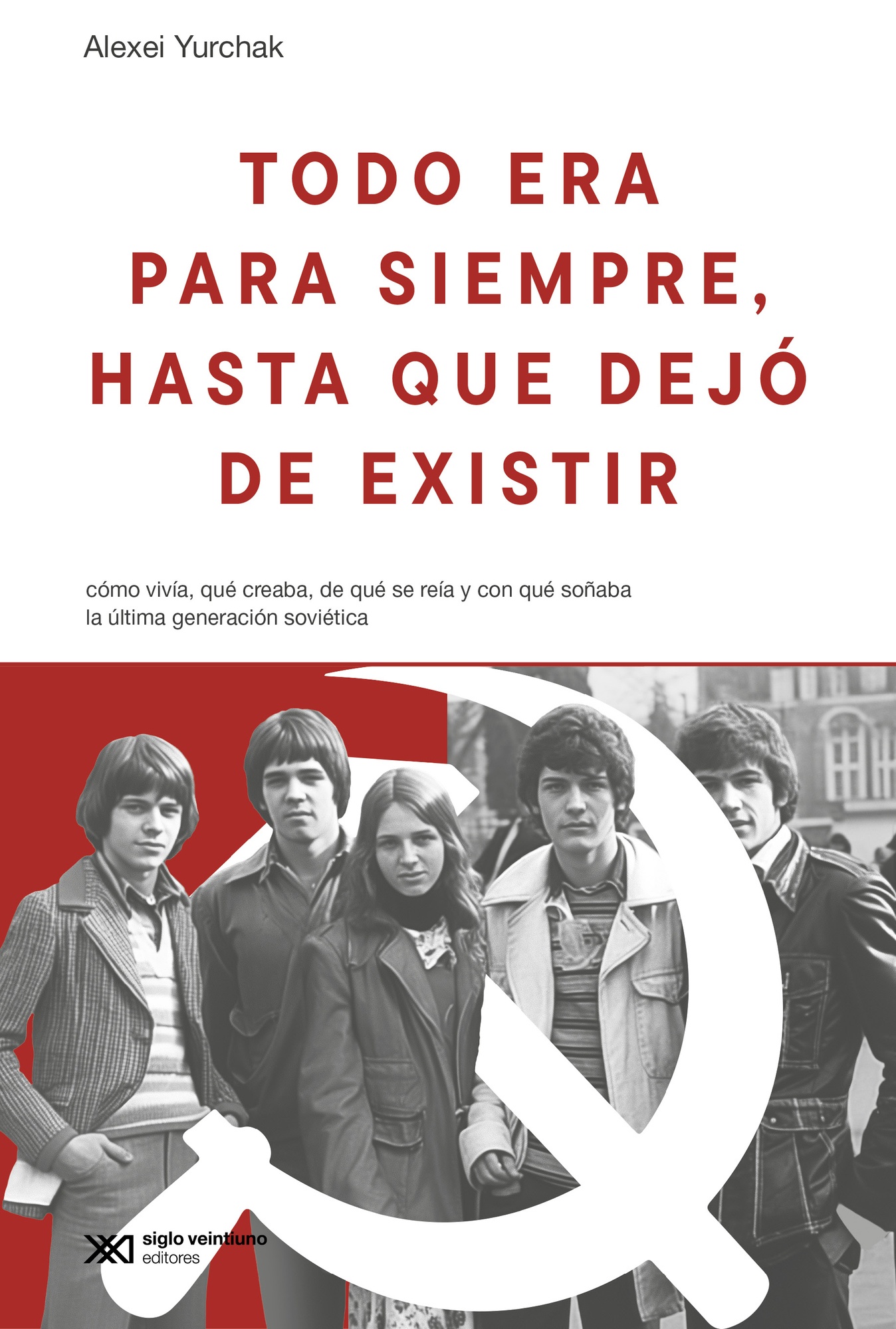 TODO ERA PARA SIEMPRE, HASTA QUE DEJÓ DE EXISTIR