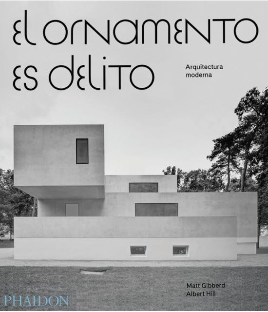 EL ORNAMENTO ES DELITO. ARQUITECTURA MODERNA(ED. ESPAÑOL)