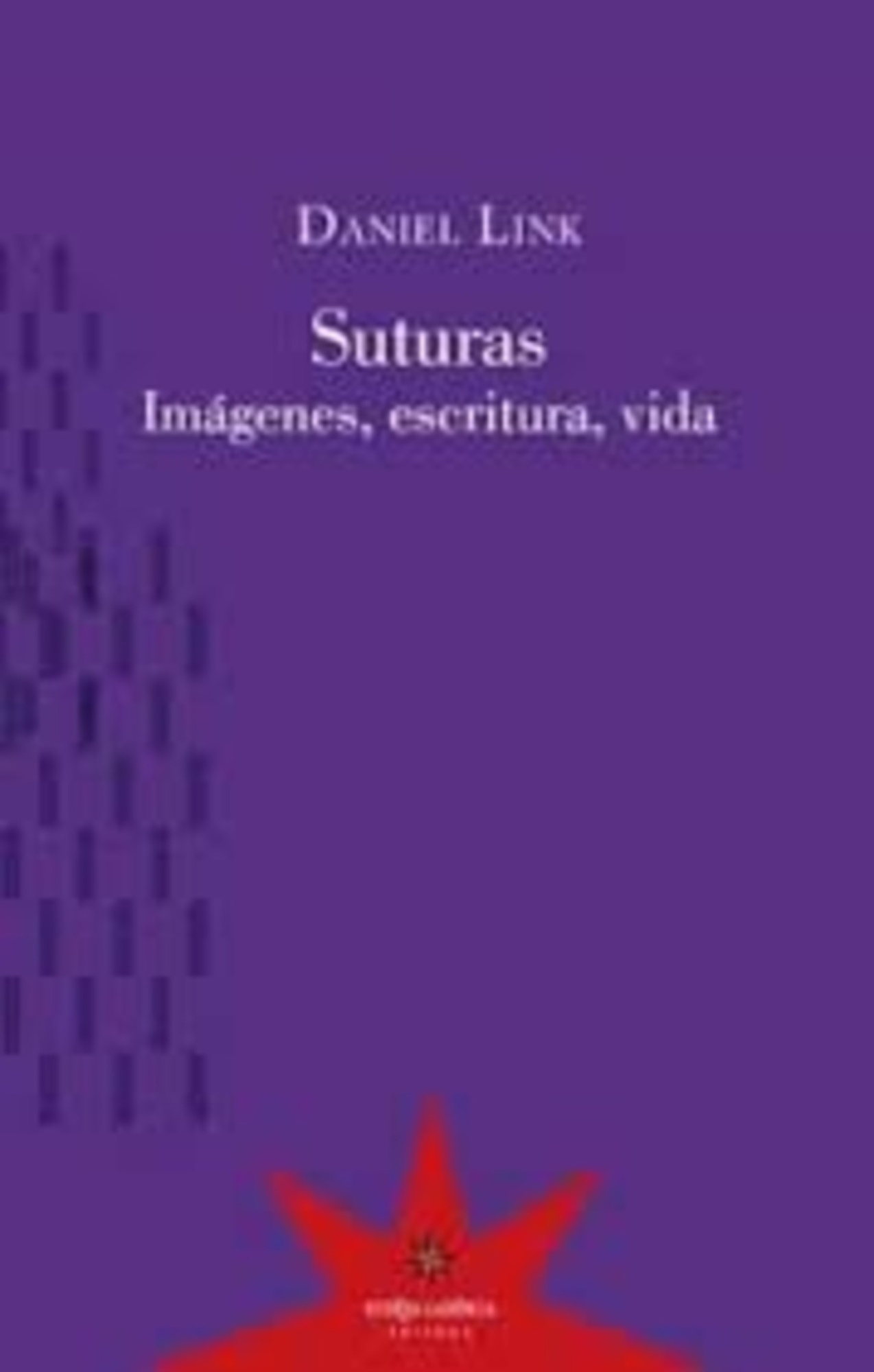 SUTURAS. IMAGENES, ESCRITURA, VIDA