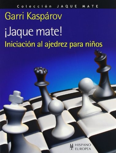 ¡JAQUE MATE! INICIACION AL AJEDREZ PARA NIÑOS