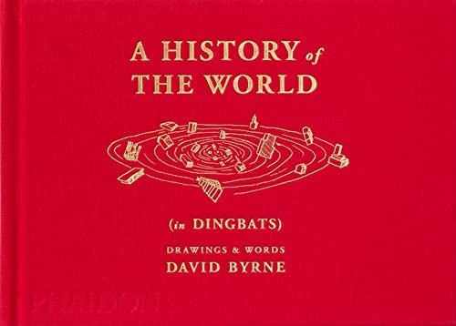 A HISTORY OF THE WORLD (IN DINGBATS)