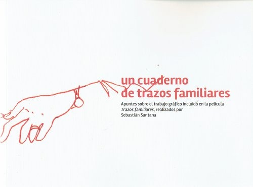 UN CUADERNO DE TRAZOS FAMILIARES