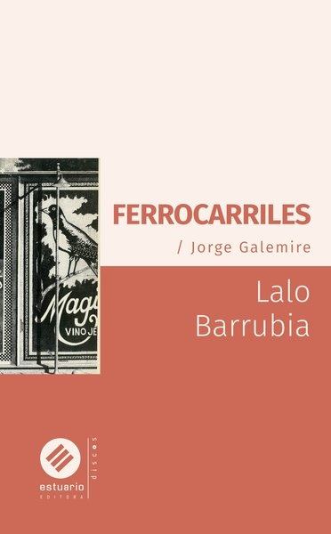 FERROCARRILES / JORGE GALEMIRE