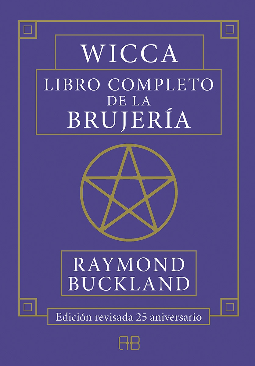 WICCA. LIBRO COMPLETO DE LA BRUJERIA