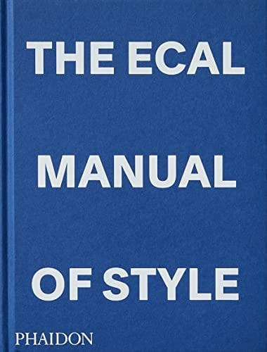 THE ECAL MANUAL OF STYLE