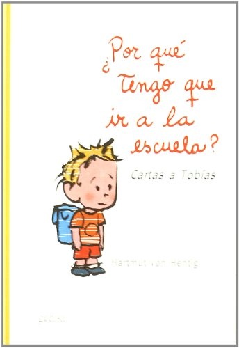 ¿POR QUÉ TENGO QUE IR A LA ESCUELA? CARTAS A TOBÍAS