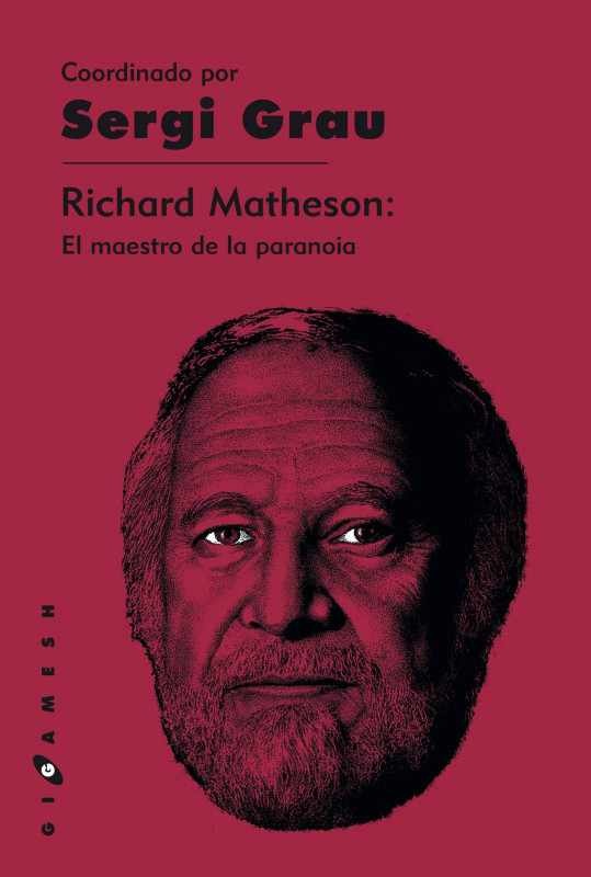 RICHARD MATHESON: EL MAESTRO DE LA PARANOIA