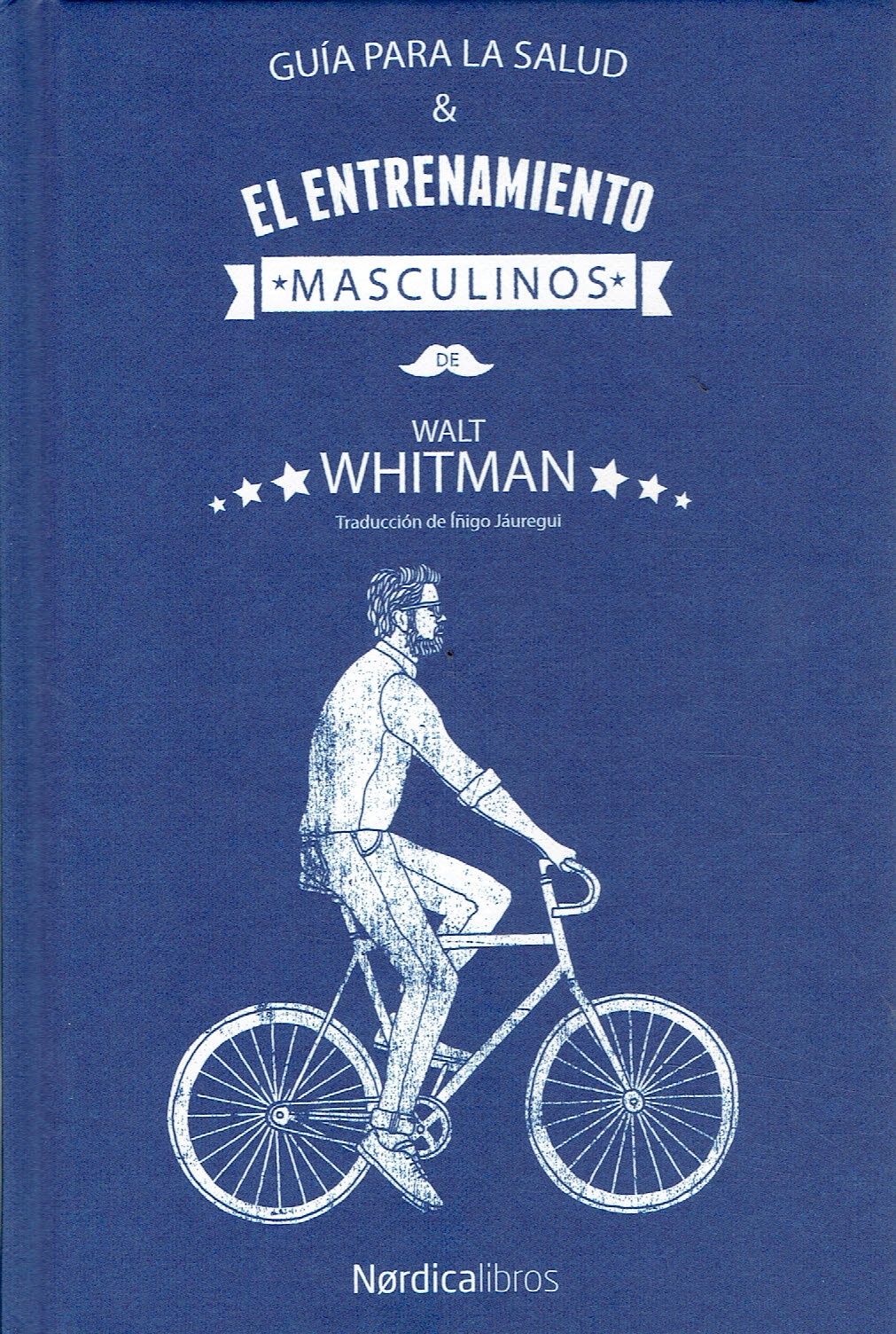 WALT WHITMAN. GUÍA PARA LA SALUD