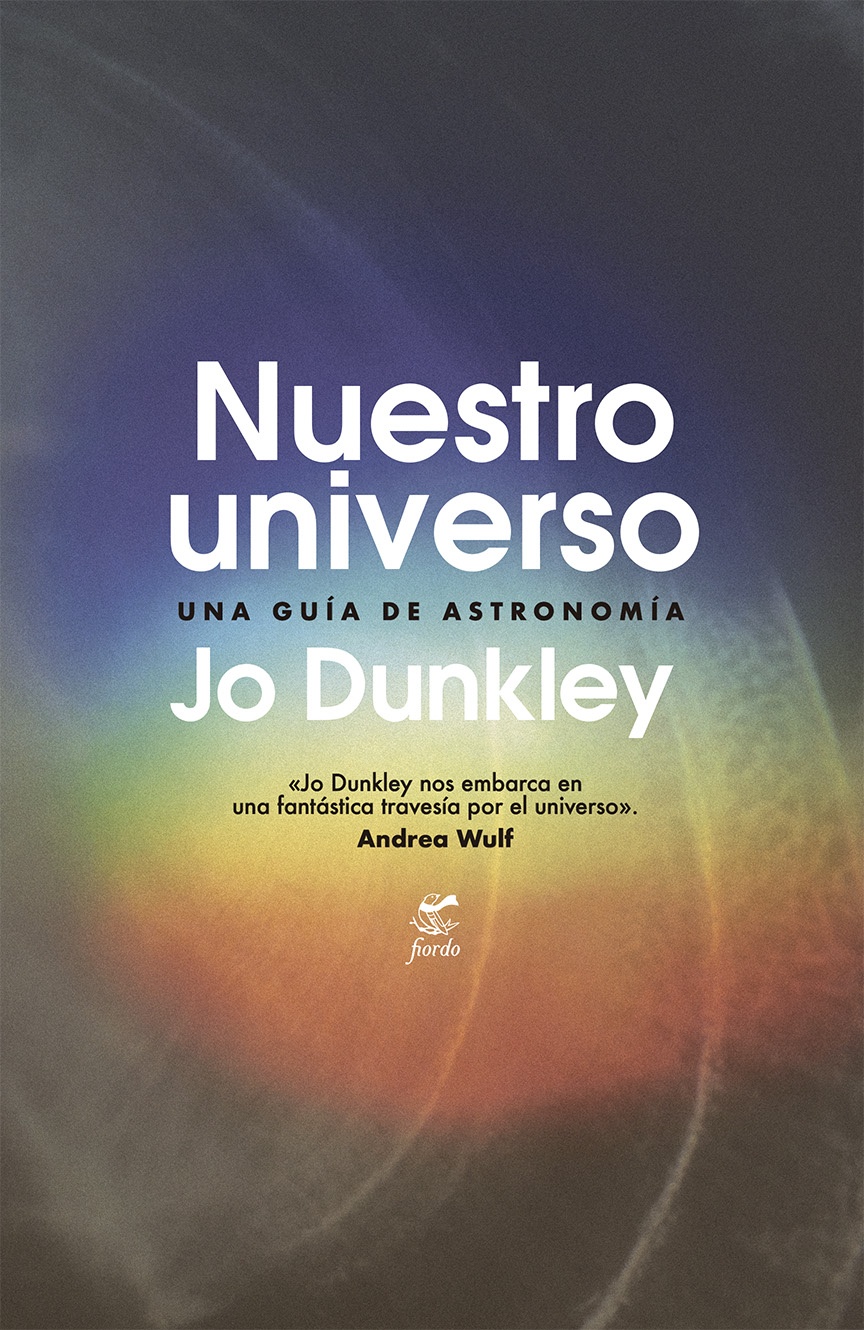 NUESTRO UNIVERSO. UNA GUÍA DE ASTRONOMÍA