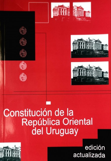 CONSTITUCIÓN DE LA REPÚBLICA ORIENTAL DEL URUGUAY