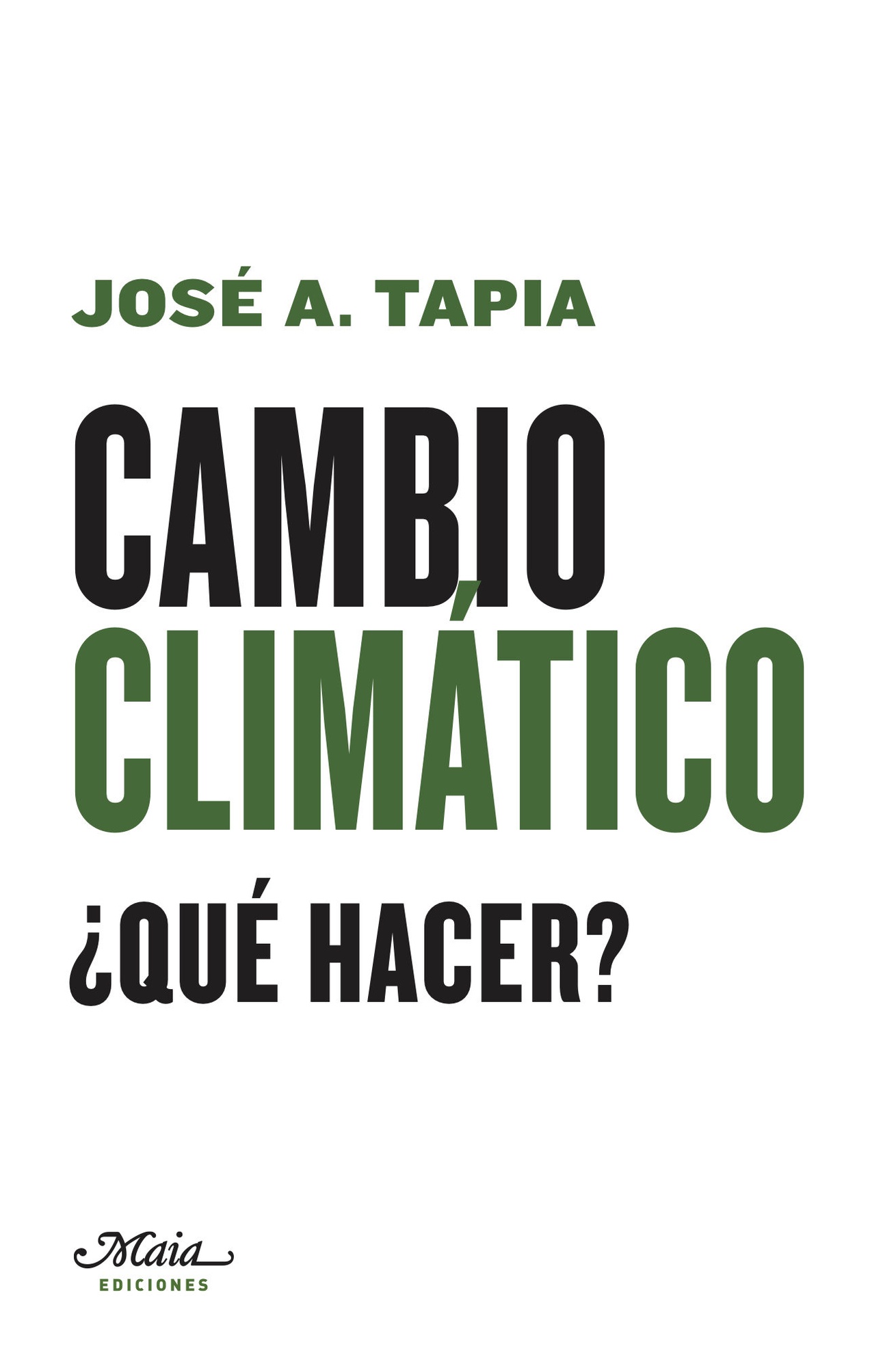 CAMBIO CLIMATICO ¿QUE HACER?