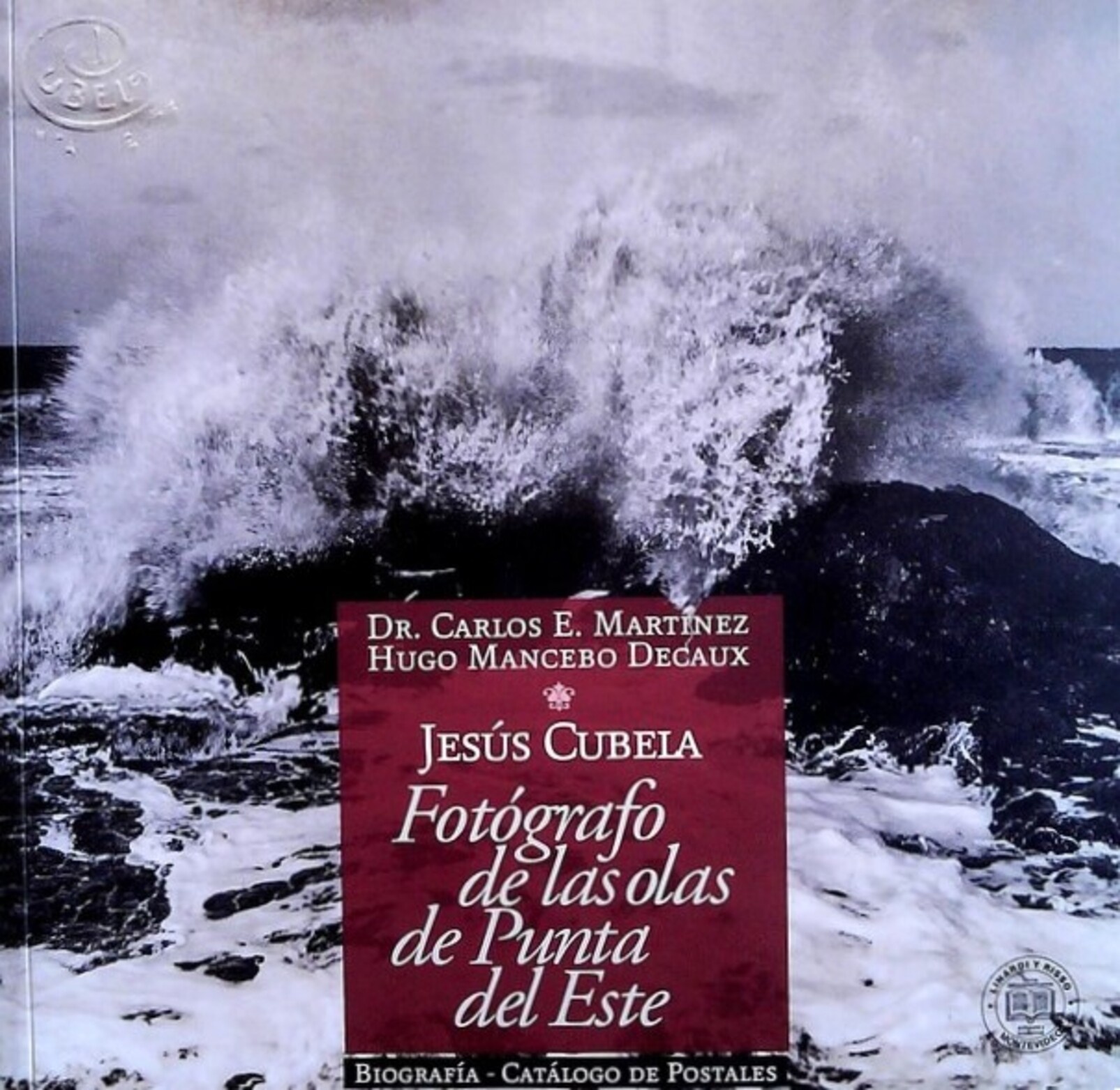 JESÚS CUBELA. FOTÓGRAFO DE LAS OLAS DE PUNTA DEL ESTE
