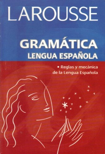 LAROUSSE- GRAMÁTICA LENGUA ESPAÑOLA