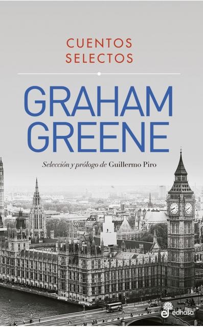 CUENTOS SELECTOS. GRAHAM GREEN