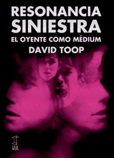 RESONANCIA SINIESTRA. EL OYENTE COMO MEDIUM