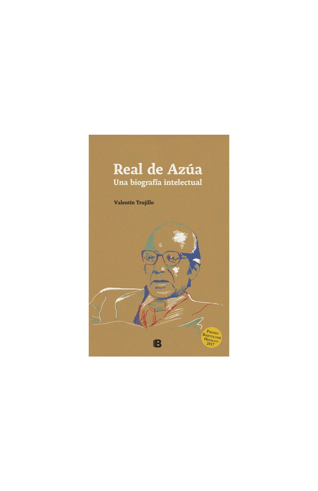 REAL DE AZUA - UNA BIOGRAFIA INTELECTUAL