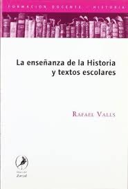LA ENSEÑANZA DE LA HISTORIA Y TEXTOS ESCOLARES
