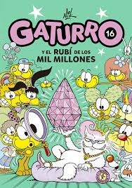 GATURRO 16 - GATURRO Y EL RUBÍ DE LOS MIL MILLONES