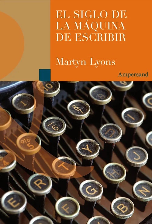 EL SIGLO DE LA MÁQUINA DE ESCRIBIR