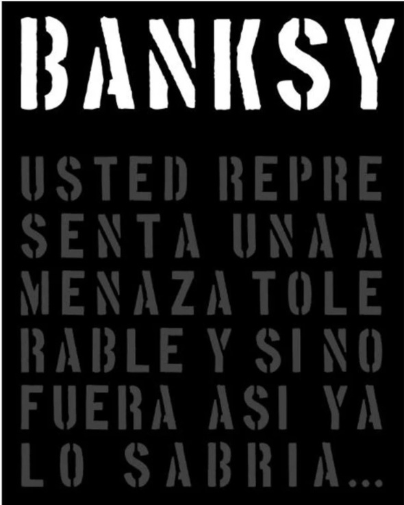 BANKSY. USTED REPRESENTA UNA AMENAZA