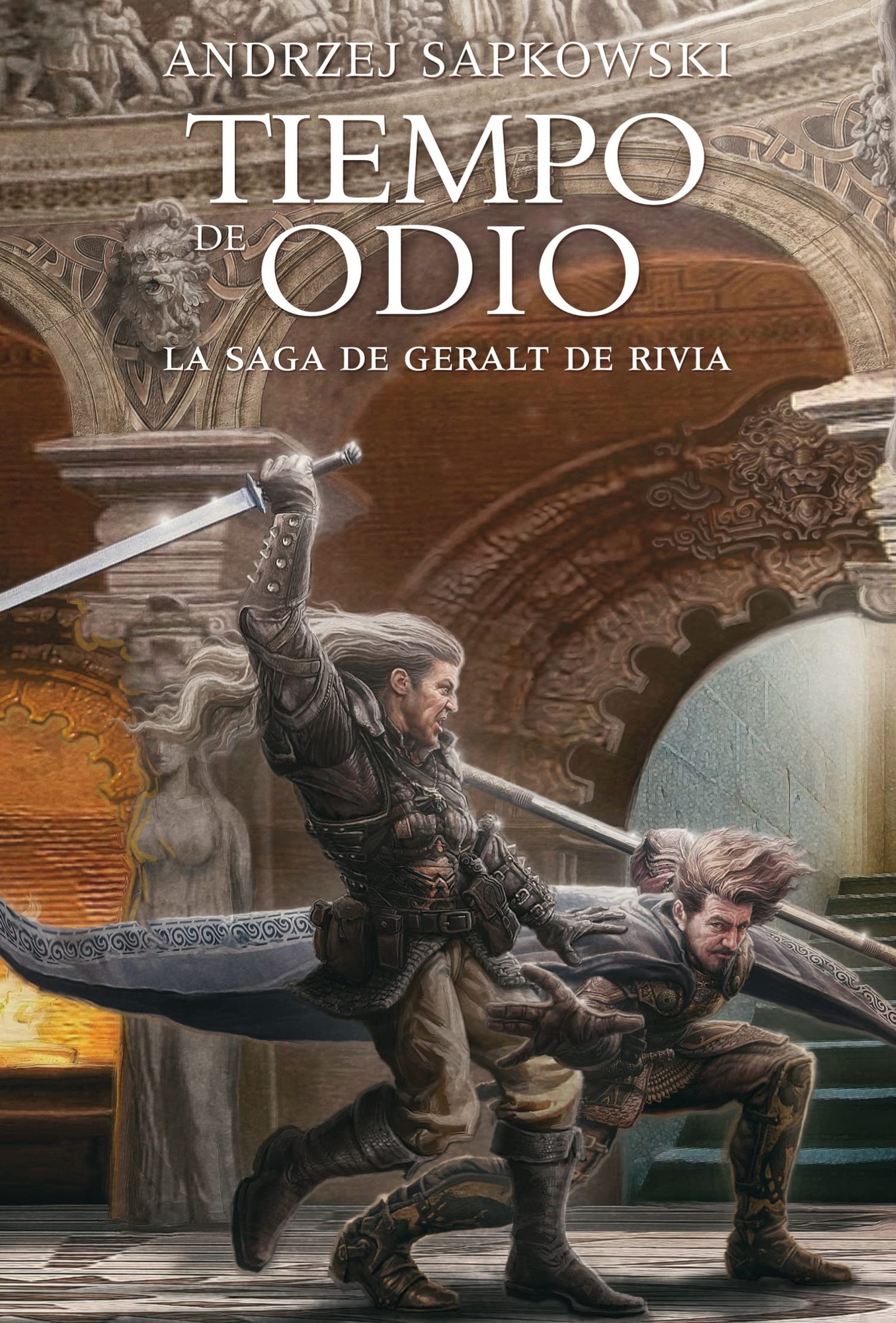 TIEMPO DE ODIO LA SAGA DE GERALT DE RIVIA IV