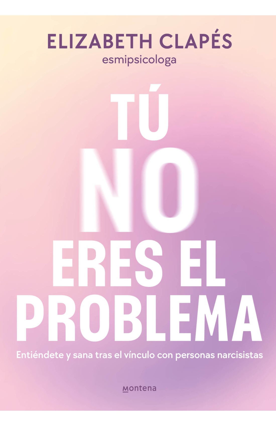 TÚ NO ERES EL PROBLEMA