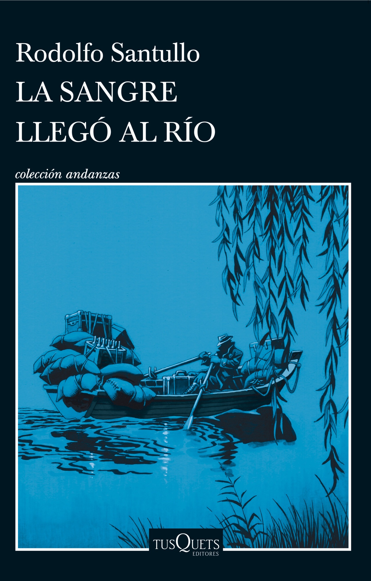 LA SANGRE QUE LLEGÓ AL RÍO