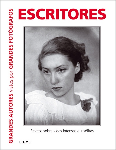 ESCRITORES: GRANDES AUTORES VISTOS POR GRANDES FOTOGRAFOS