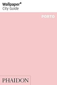WALLPAPER CITY GUIDE. PORTO
