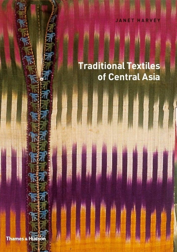 TRADITIONAL TEXTILES OF CENTRAL ASIA