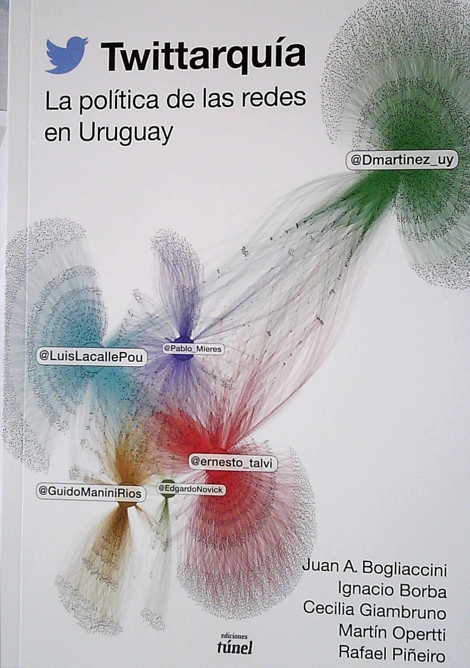 TWITTARQUÍA. LA POLÍTICA DE LAS REDES EN URUGUAY