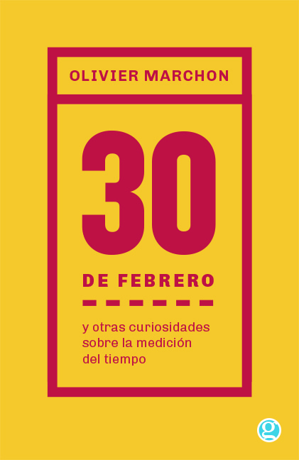 30 DE FEBRERO Y OTRAS CURIOSIDADES