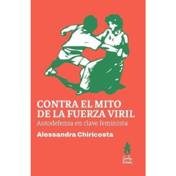 CONTRA EL MITO DE LA FUERZA VIRIL