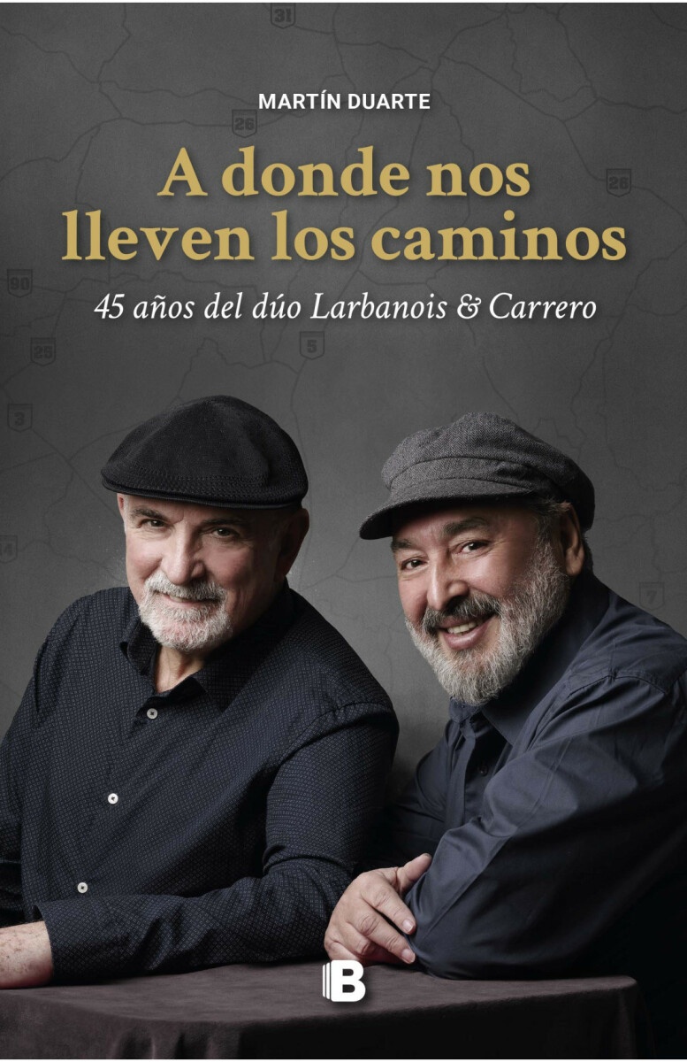 A DÓNDE NOS LLEVEN LOS CAMINOS