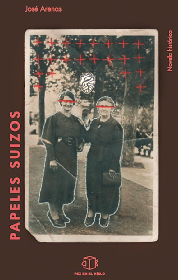 PAPELES SUIZOS. NOVELA HISTÓRICA