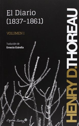 EL DIARIO (1837-1861). VOLUMEN I. HENRY DAVID THOREAU