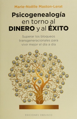 PSICOGENEALOGÍA EN TORNO AL DINERO Y AL ÉXITO