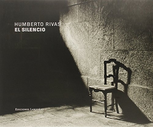 HUMBERTO RIVAS. EL SILENCIO
